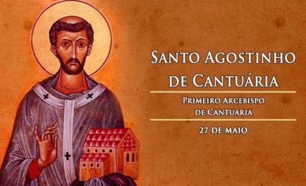 27/05 - Santo Agostinho de Cantuária